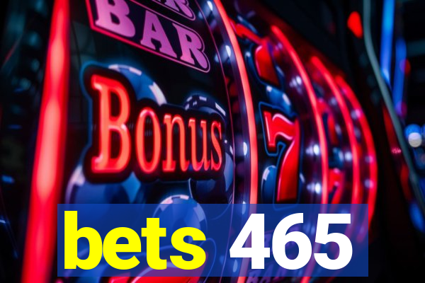 bets 465